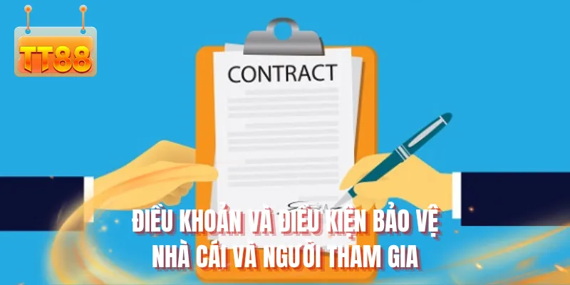 Điều khoản và điều kiện bảo vệ nhà cái và người tham gia
