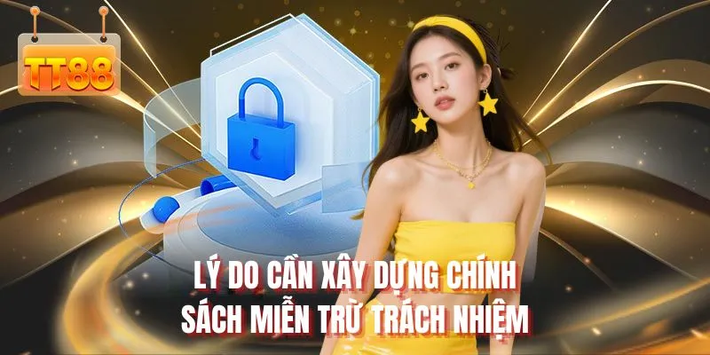 Lý do cần xây dựng chính sách miễn trừ trách nhiệm