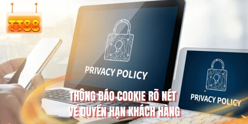 Thông báo cookie rõ nét về quyền hạn khách hàng