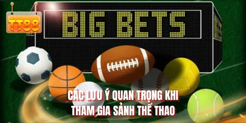 Các lưu ý quan trọng khi tham gia sảnh thể thao