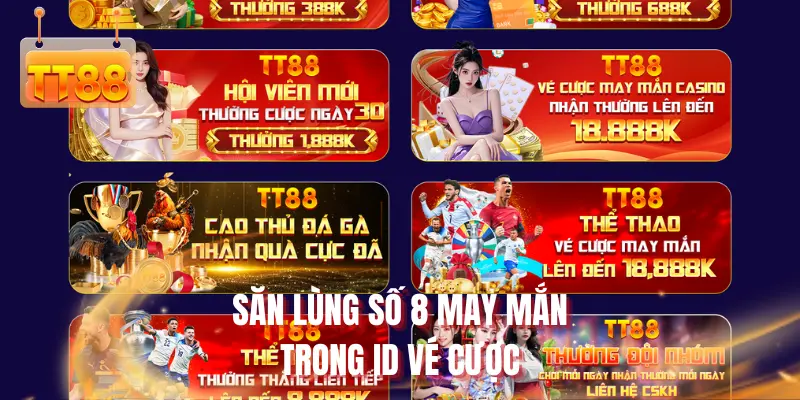 Săn lùng số 8 may mắn trong ID vé cược